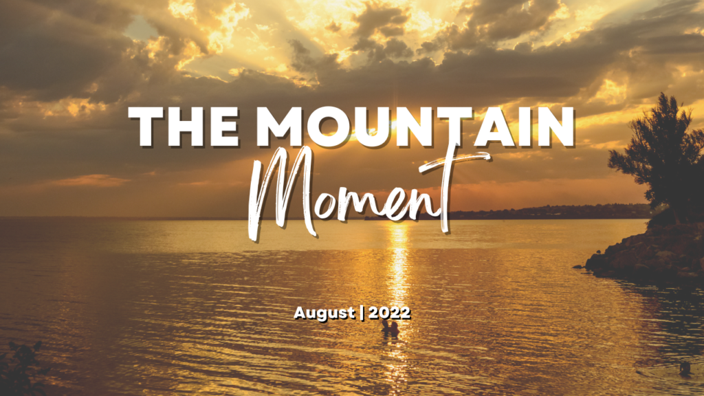 The Mountain Moment - August Cover Photo